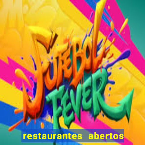 restaurantes abertos no natal porto alegre